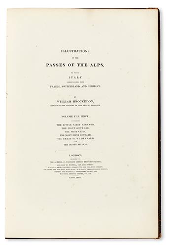 BROCKEDON, WILLIAM.  Illustrations of the Passes of the Alps.  2 vols.  1828-29.  Imperial quarto issue, with plates in 2 states.